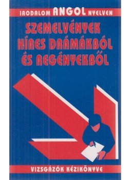 Molnár Borbála (szerk.) - Szemelvények híres drámákból és regényekből / Selections from Famous Plays and Novels, Budapest 1995 antikvár könyv