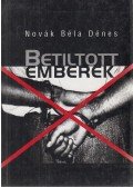 Novák Béla Dénes - Betiltott emberek