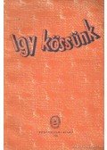 Faragó Ilona - Így kössünk