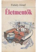 Fahidy József - Életmentők