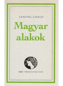 Lengyel László - Magyar alakok Lengyel László - Magyar alakok, Budapest 1994 antikvár könyv
