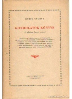 Gábor György - Gondolatok könyve Gábor György - Gondolatok könyve, Budapest 1960 antikvár könyv