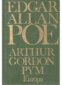 Edgar Allan Poe - Arhur Gordon Pym Edgar Allan Poe - Arhur Gordon Pym, Budapest 1994 antikvár könyv