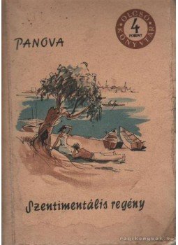 Panova, Vera - Szentimentális regény, Budapest 1961 antikvár könyv