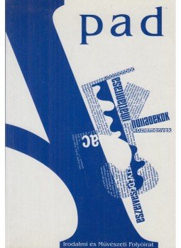 Jankovics Zoltán, Dicső Zsolt, Gulya István - Pad II. évfolyam I. szám 1998. április Jankovics Zoltán, Dicső Zsolt, Gulya István - Pad II. évfolyam I. szám 1998. április, Szekszárd 1998 antikvár könyv