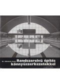 Dr. Sebestyén Gyula - Rendszerelvű építés könnyűszerkezetekkel