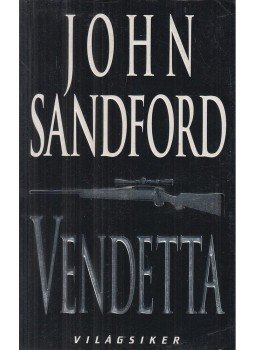 John Sandford - Vendetta John Sandford - Vendetta, Budapest 2003 antikvár könyv