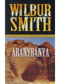 Wilbur Smith - Aranybánya