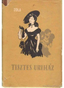 Émile Zola - Tisztes úriház Émile Zola - Tisztes úriház, Budapest 1956 antikvár könyv