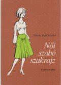Feketéné Hajdu Erzsébet - Női szabó szakrajz