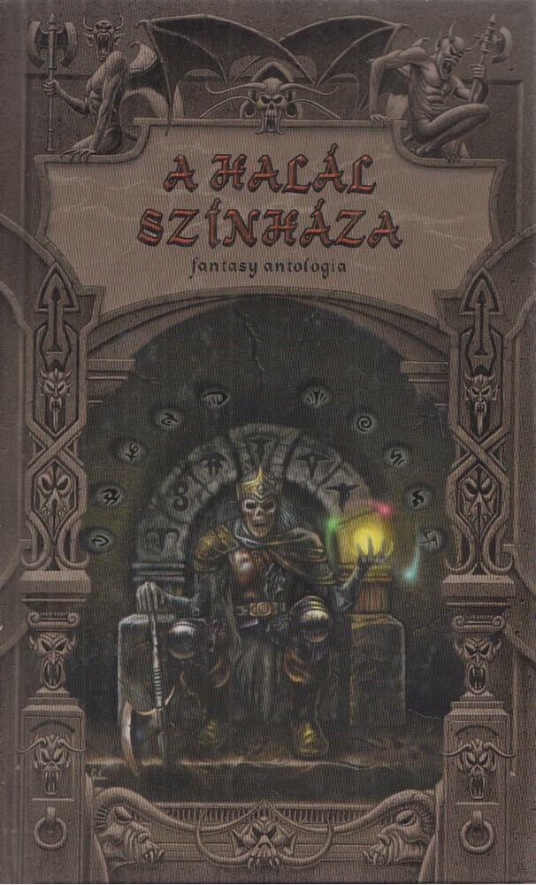 Bán Mór,Parker, Daniel Duncan,Rowland, Douglas,Fayard, Colin J.,Muldoom, Eric,Salina, Susan,Sandstone, Gabriel,Rascal, Benjamin,Leonard Norseman,Newman, Allen - A halál színháza