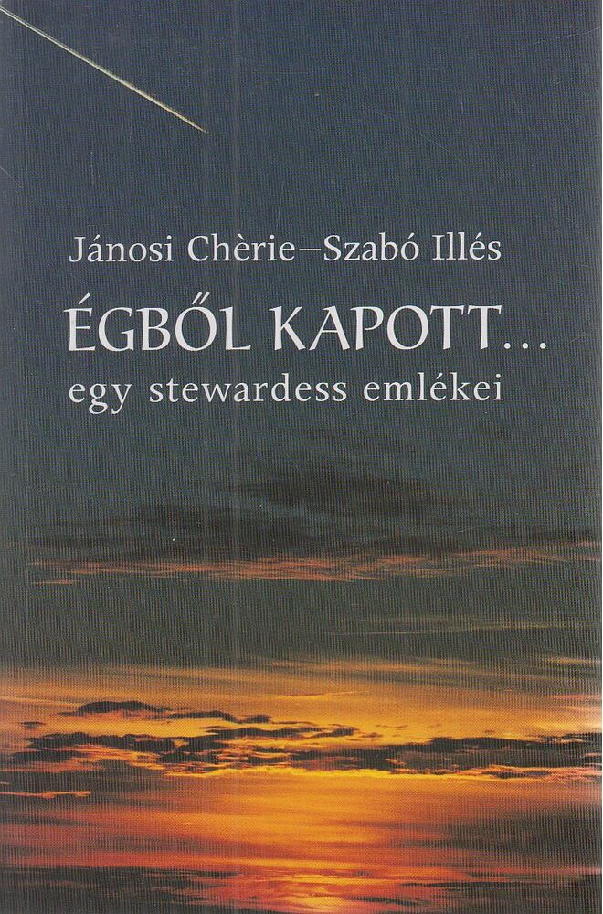Jánosi Chèrie,Szabó Illés - Égből kapott...