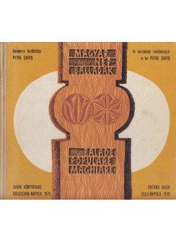 - Magyar népballadák - Balade populare maghiare - Magyar népballadák - Balade populare maghiare, Kolozsvár 1975 antikvár könyv