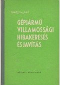 Tömösy M. Jenő - Gépjárművillamossági hibakeresés és javítás