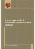 Bartkó Róbert - A terrorizmus elleni küzdelem kriminálpolitikai kérdései