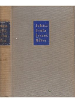 Juhász Gyula - Juhász Gyula összes művei - Versek II. Juhász Gyula - Juhász Gyula összes művei - Versek II., Budapest 1963 antikvár könyv