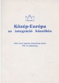 Kovács Éva,Zsinka László - Közép-Európa az integráció küszöbén