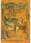 Wilhelm Hauff - Das kalte Herz und andere Märchen