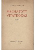 Tóth Eszter - Meghatott vitatkozás (dedikált)