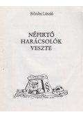 Schuler László - Népirtó harácsolók veszte