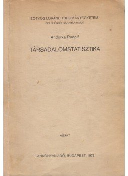 Andorka Rudolf - Társadalomstatisztika Andorka Rudolf - Társadalomstatisztika, Budapest 1973 antikvár könyv