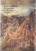 Daniel-Rops, Henri - Az apostolok és vértanúk egyháza I. kötet