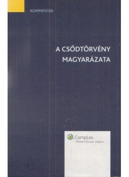 Dr. Csőke Andrea - A csődtörvény magyarázata Dr. Csőke Andrea - A csődtörvény magyarázata, Budapest 2009 antikvár könyv