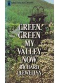 Richard Llewellyn - Green, Green My Valley Now