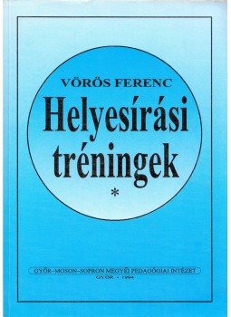 Vörös Ferenc - Helyesírási tréningek Vörös Ferenc - Helyesírási tréningek, Győr 1994 antikvár könyv