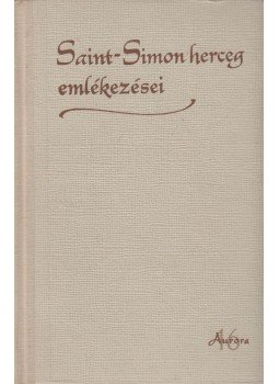 Ortutay Gyula - Saint-Simon herceg emlékezései Ortutay Gyula - Saint-Simon herceg emlékezései, Budapest 1960 antikvár könyv