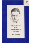 B.C. Southam - A Guide to the Selected Poems of T.S. Eliot
