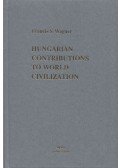 Francis S. Wagner - Hungarian contributions to world civilization