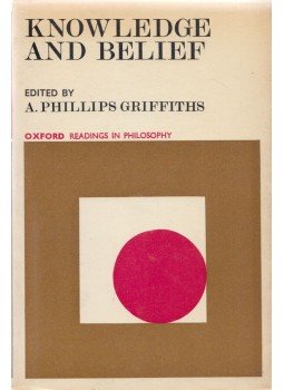 A. Phillips Griffiths - Knowledge and Belief A. Phillips Griffiths - Knowledge and Belief, London 1967 antikvár könyv