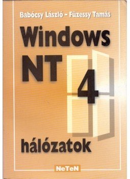 Babócsy László, Füzessy Tamás - Windows NT4.0 hálózatok Babócsy László, Füzessy Tamás - Windows NT4.0 hálózatok, Budapest 1999 antikvár könyv