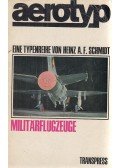 Schmidt, Heinz A. F. - aerotyp - Militärflugzeuge