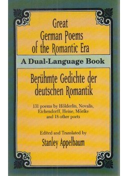Appelbaum, Stanley - Great German Poems of the Romantic Era / Berühmte Gedichte der deutschen Romantik, New York 1995 antikvár könyv