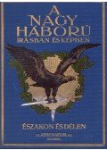 Lándor Tivadar - A Nagy Háború írásban és képben I. rész - Északon és délen II. kötet