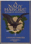 Lándor Tivadar - A Nagy Háború írásban és képben II. rész - A nyugati harctér II. kötet