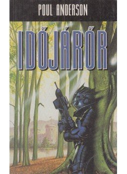 Poul Anderson - Időjárőr Poul Anderson - Időjárőr, Budapest 1994 antikvár könyv