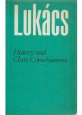Georg Lukács - History and Class Consciousness