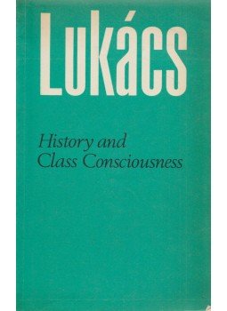 Georg Lukács - History and Class Consciousness Georg Lukács - History and Class Consciousness, London 1971 antikvár könyv