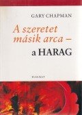 Gary Chapman - A szeretet másik arca - a harag