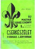 Csongrádi Jenő - Új magyar cserkészkönyv I.