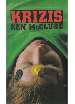 McCLURE, Ken - Krízis McCLURE, Ken - Krízis, Budapest 1994 antikvár könyv