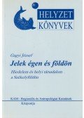 Gagyi József - Jelek égen és földön (dedikált)