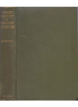 Sir Archibald Strong - A short history of English literature Sir Archibald Strong - A short history of English literature, London 1927 antikvár könyv