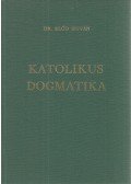 Dr. Előd István - Katolikus dogmatika (dedikált)