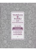 Kemenes Edith - Vanília és fahéj ízű élettörténetek