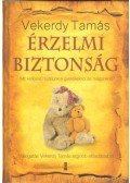Vekerdy Tamás - Érzelmi biztonság