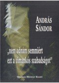 Sándor András - nem adnám semmiért ezt a zimankós szabadságot (Dedikált)